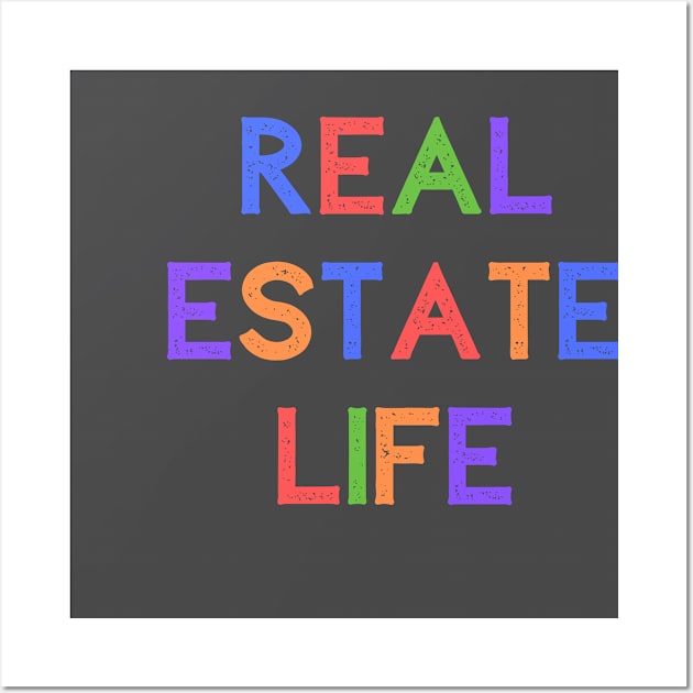 REAL ESTATE LIFE Wall Art by Just4U